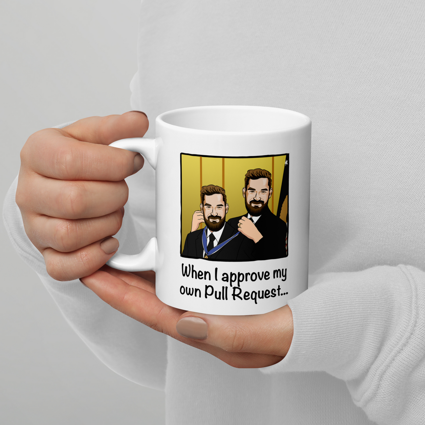 When I Approve My Own Pull Request Tasse